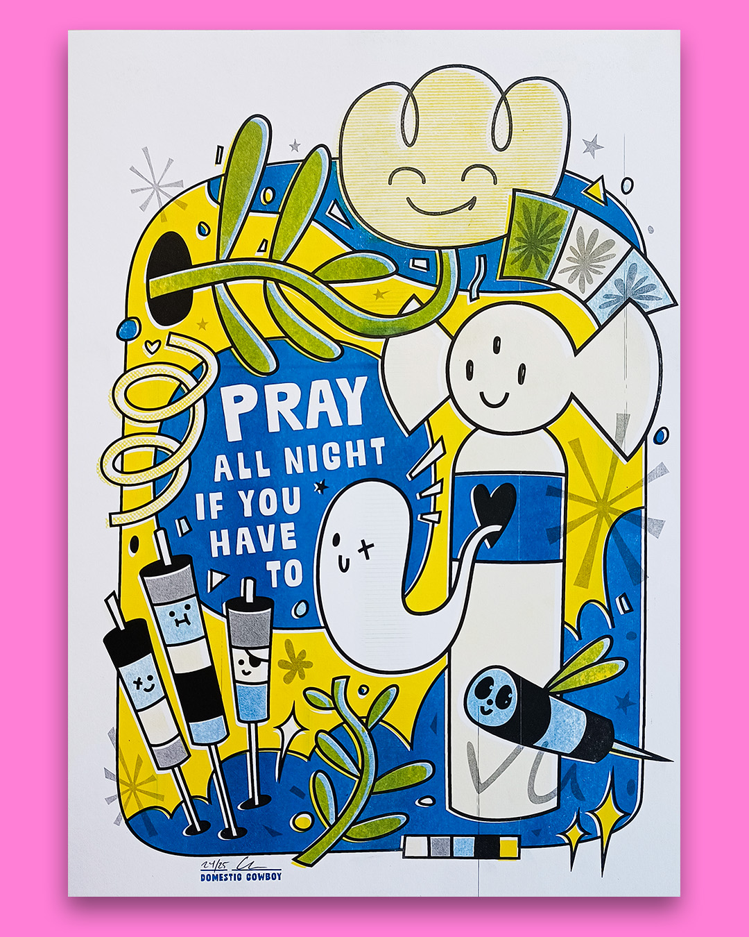 Risograph print of a abstract character with patterns. Brightly coloured yellow and blue. Text says "Pray All Night if You Have To"